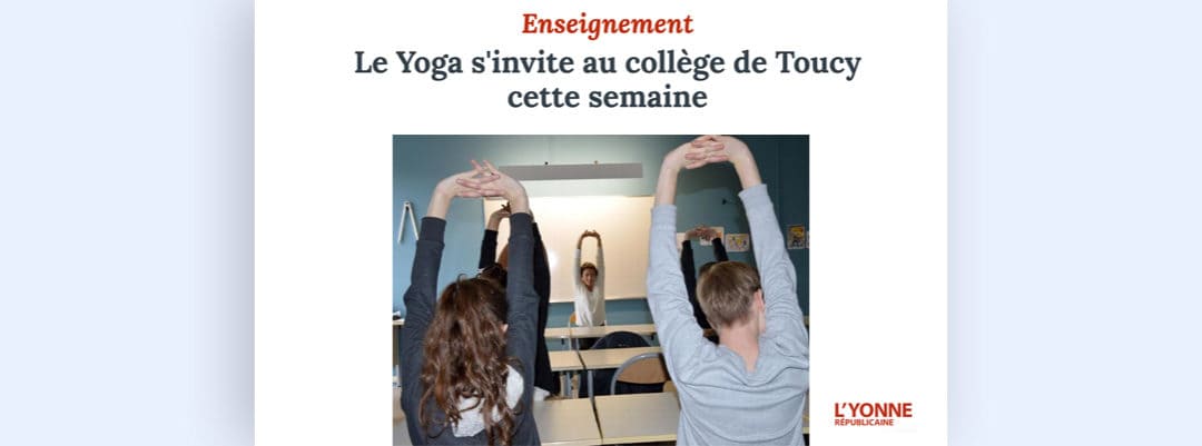 Dans l’Yonne Républicaine : “Le Yoga s’invite au collège de Toucy cette semaine”